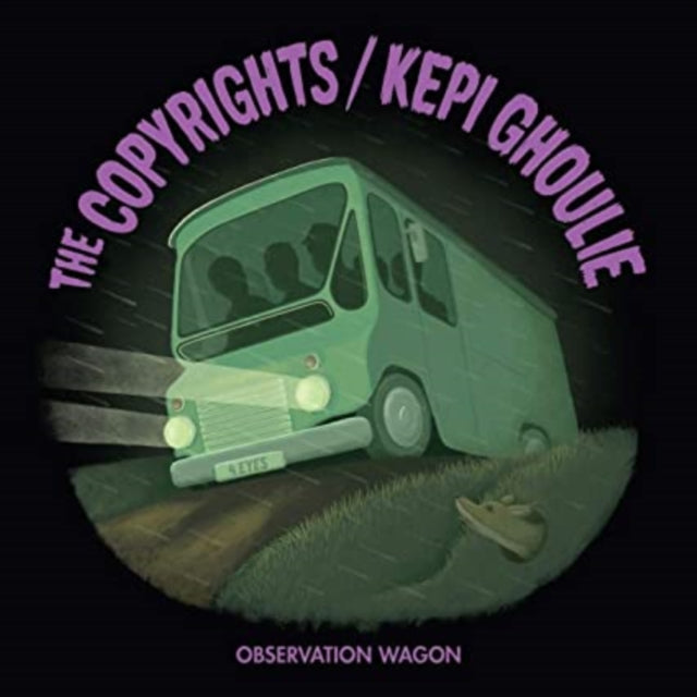 COPYRIGHTS/KEPI GHOULIE | OBERSRVATION WAGON | 7IN VINYL