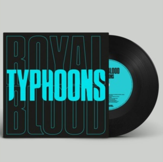 ROYAL BLOOD | TYPHOONS | 7IN VINYL