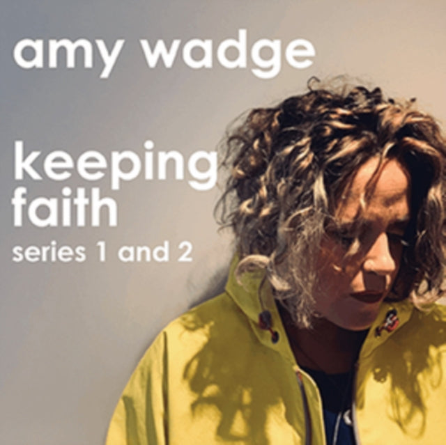 WADGE, AMY | KEEPING FAITH  - SERIES 1 AND | CD