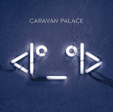 CARAVAN PALACE | AKA ROBOT FACE (2LP/180G) | VINYL RECORD (LP)