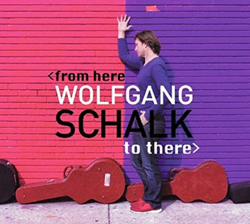 SCHALK, WOLFGANG | FROM HERE TO THERE | VINYL RECORD (LP)