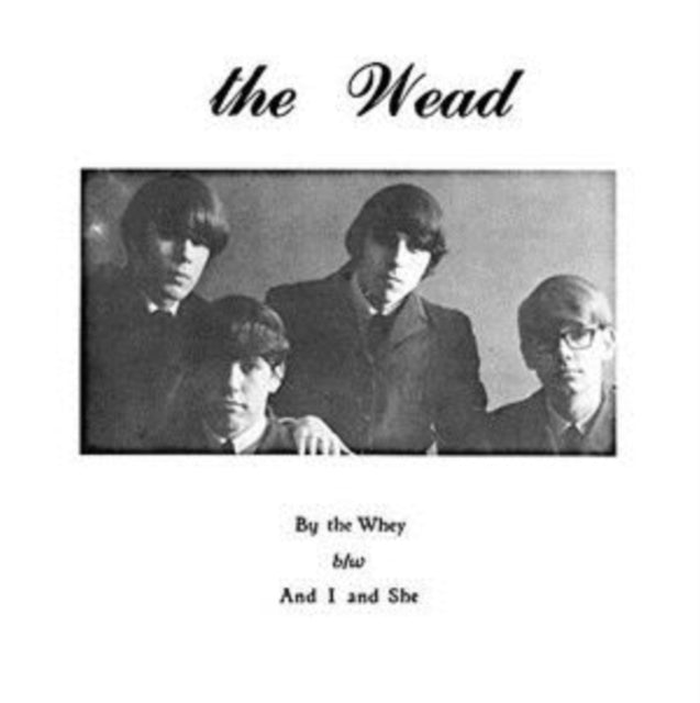 WEAD | BY THE WHEY | 7IN VINYL