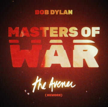 DYLAN, BOB | MASTERS OF WAR (THE AVENER REWORK) | 7IN VINYL