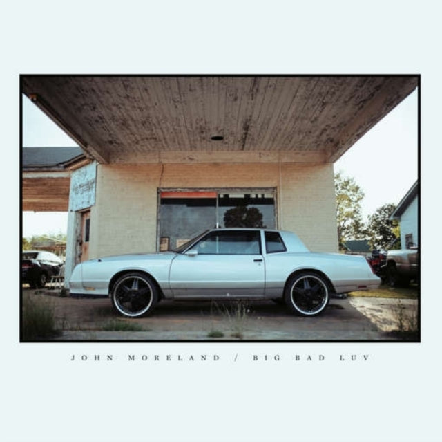 MORELAND, JOHN | BIG BAD LUV | VINYL RECORD (LP)