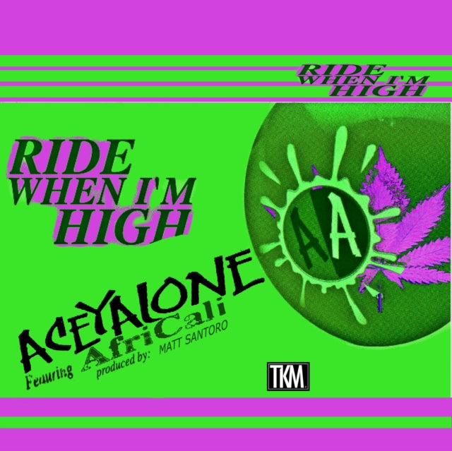 ACEYALONE | RIDE WHEN I'M HIGH | 12IN VINYL