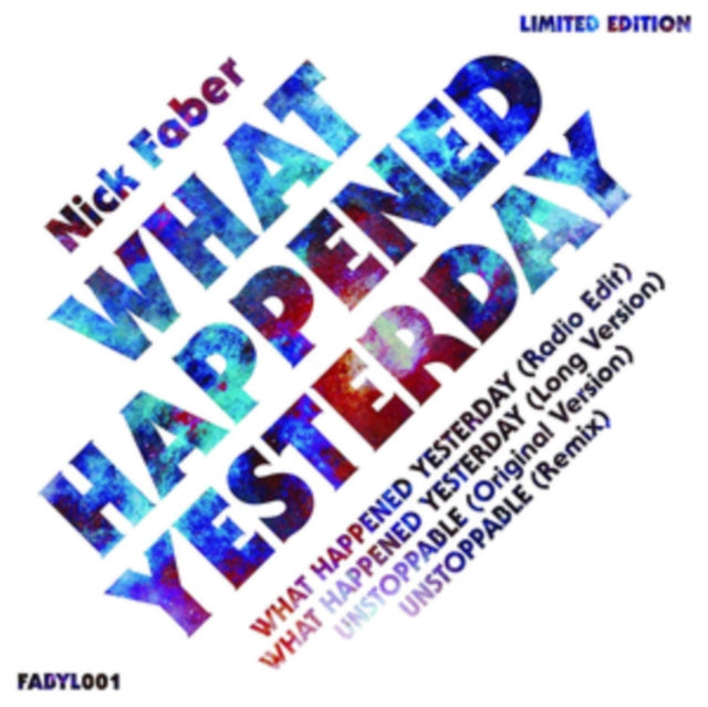FABER, NICK | WHAT HAPPENED YESTERDAY | 12IN VINYL