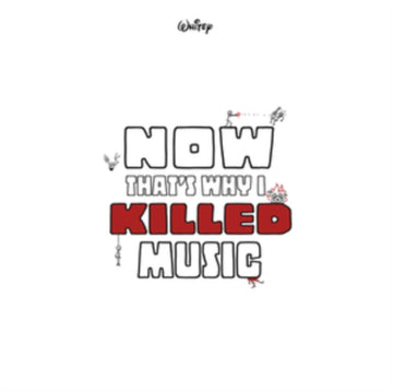 NOW THAT'S WHY I KILLED MUSIC | VINYL RECORD (LP)