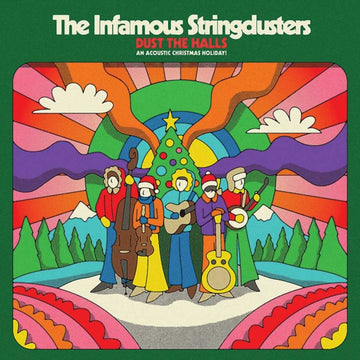 INFAMOUS STRINGDUSTERS | DUST THE HALLS: AN ACOUSTIC CHRISTMAS HOLIDAY! | VINYL RECORD (LP)