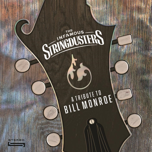 INFAMOUS STRINGDUSTERS | TRIBUTE TO BILL MONROE | VINYL RECORD (LP)