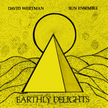 DAVID WERTMAN & SUN | EARTHLY DELIGHTS | VINYL RECORD (LP)