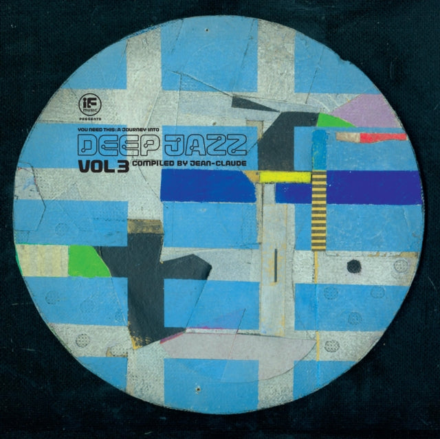 VARIOUS ARTISTS | IF MUSIC PRESENTS YOU NEED THIS - JOURNEY INTO DEEP JAZZ VOL 3 | VINYL RECORD (LP)