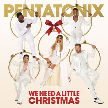 PENTATONIX | WE NEED A LITTLE CHRISTMAS | CD