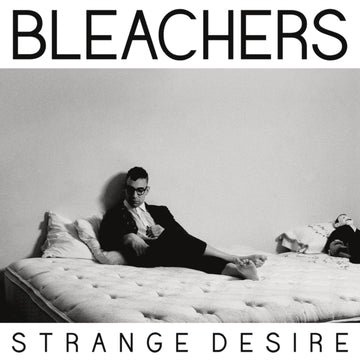 BLEACHERS | STRANGE DESIRE (180G/TRANSLUCENT YELLOW VINYL) | VINYL RECORD (LP)