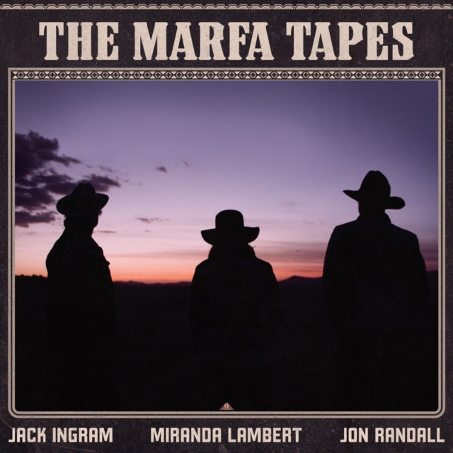 INGRAM, JACK; MIRANDA LAMBERT; JON RANDALL | MARFA TAPES (2LP/140G) | VINYL RECORD (LP)