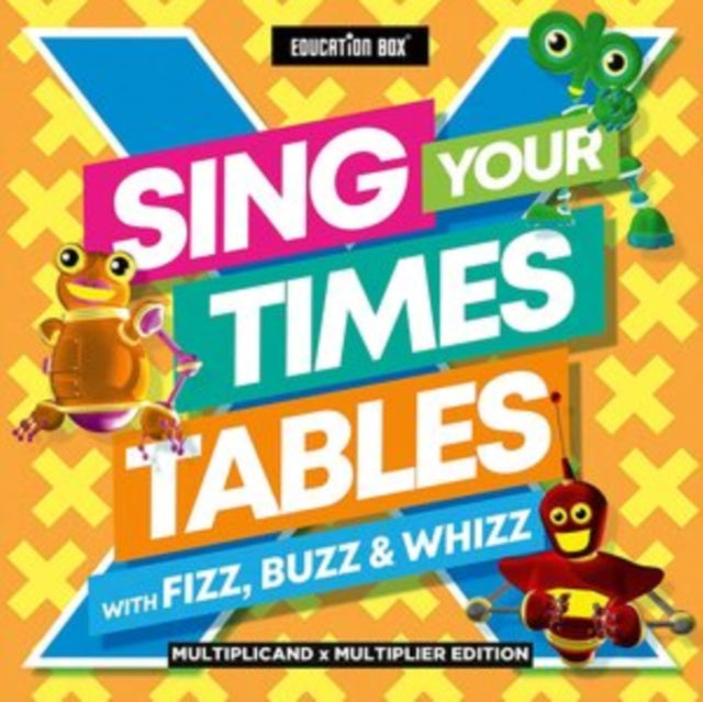 EDUCATION BOX | SING YOUR TIMES TABLES WITH FIZZ, BUZZ & WHIZZ (MULTIPLICAND X MULTIPLIER EDITION) | CD