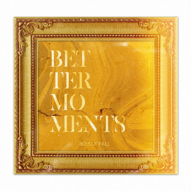 BOYS OF FALL | BETTER MOMENTS | VINYL RECORD (LP)