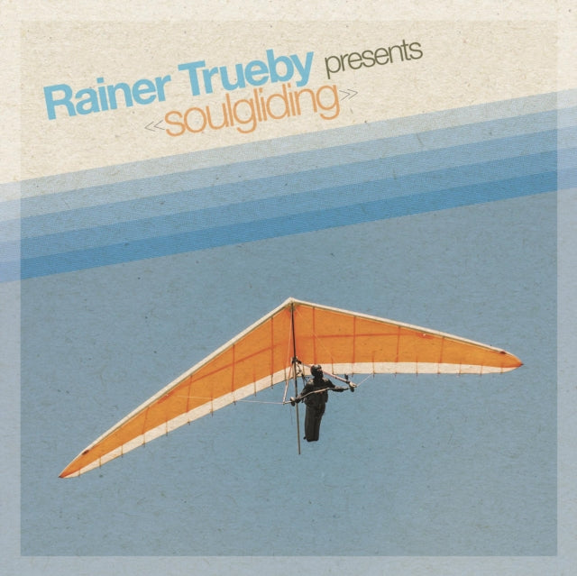 RAINER TRUBY | RAINER TRUEBY PRESENTS SOULGLIDING | VINYL RECORD (LP)