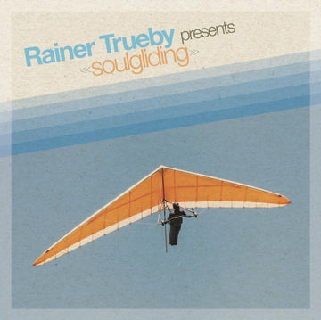 RAINER TRUBY | RAINER TRUEBY PRESENTS SOULGLIDING | VINYL RECORD (LP)