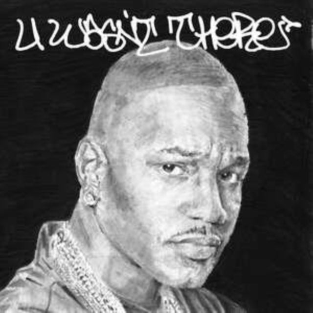 CAM'RON; A-TRAK | U WASN'T THERE | VINYL RECORD (LP)