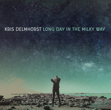 DELMHORST, KRIS | LONG DAY IN THE MILKY WAY | VINYL RECORD (LP)