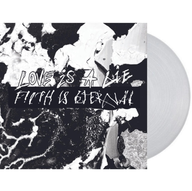 FILTH IS ETERNAL | LOVE IS A LIE, FILTH IS ETERNAL (NATURAL CLEAR VINYL) | VINYL RECORD (LP)
