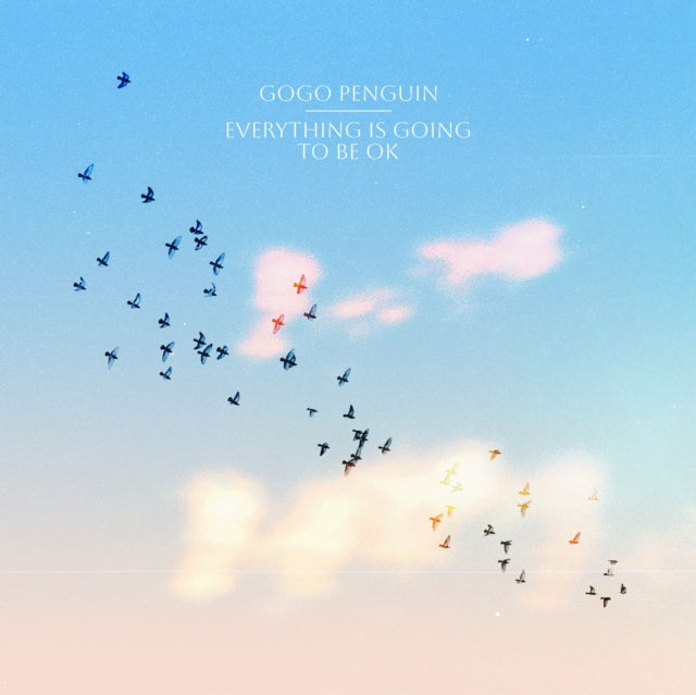 GOGO PENGUIN | EVERYTHING IS GOING TO BE OK | VINYL RECORD (LP)