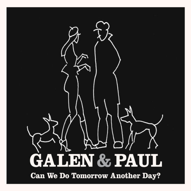 GALEN & PAUL | CAN WE DO TOMORROW ANOTHER DAY? | VINYL RECORD (LP)