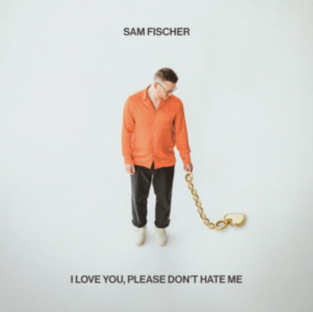 FISCHER, SAM | I LOVE YOU, PLEASE DON'T HATE ME | VINYL RECORD (LP)