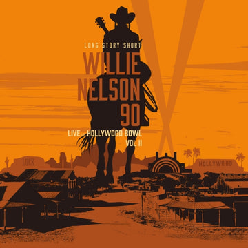 LONG STORY SHORT: WILLIE NELSON 90 - LIVE AT THE HOLLYWOOD BOWL VOL. II (2LP/150G) | VINYL RECORD (LP)