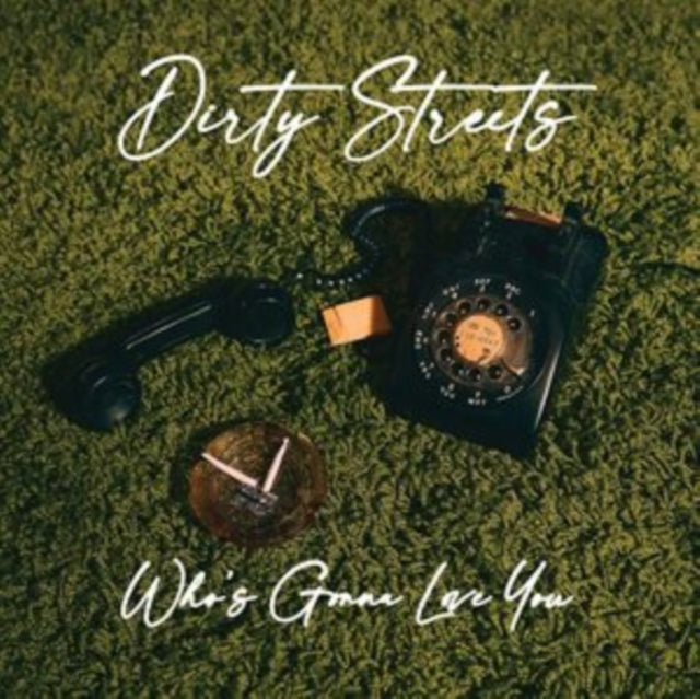 DIRTY STREETS | WHO'S GONNA LOVE YOU | VINYL RECORD (LP)