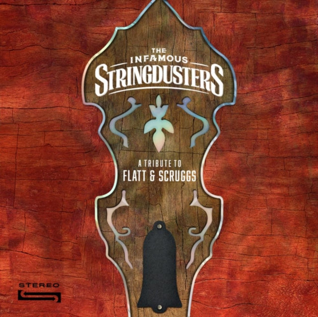 INFAMOUS STRINGDUSTERS | TRIBUTE TO FLATT & SCRUGGS | VINYL RECORD (LP)