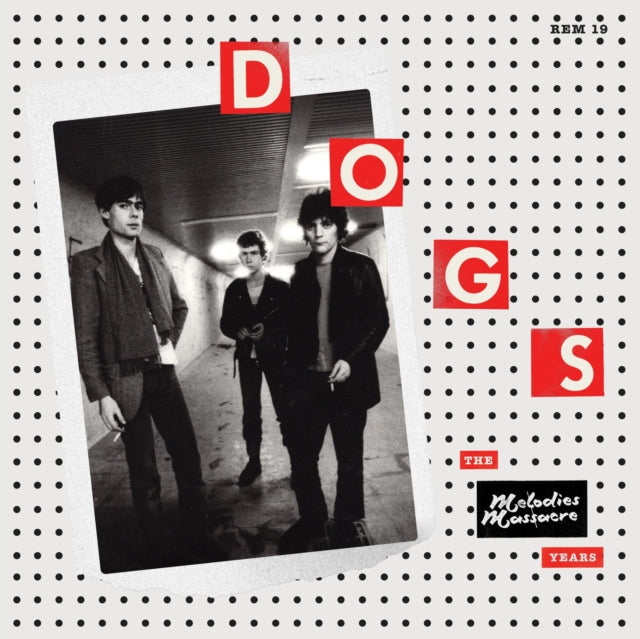 DOGS | MELODIES MASSACRE YEARS | VINYL RECORD (LP)