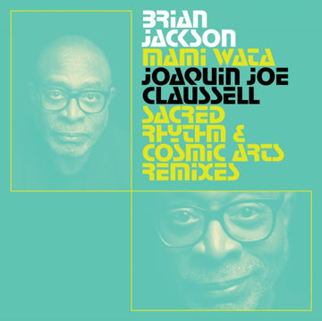 JACKSON, BRIAN | MAMI WATA - JOAQUIN JOE CLAUSSELL SACRED RHYTHM & COSMIC ARTS REMIXES (2LP) | VINYL RECORD (LP)
