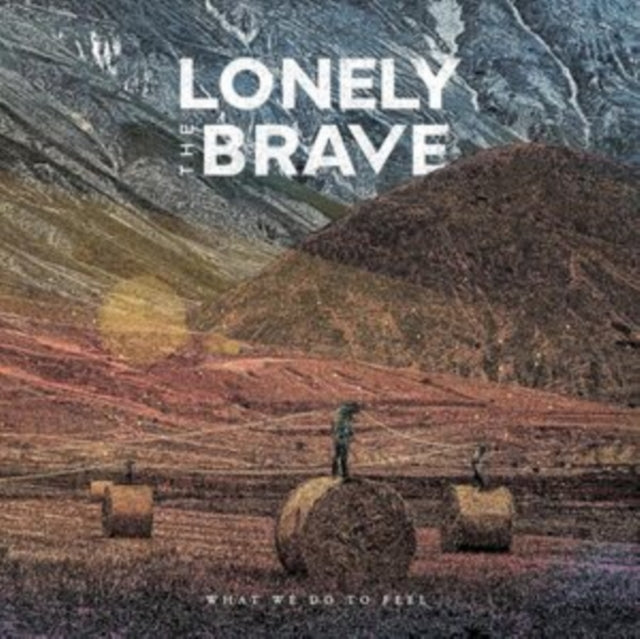 LONELY THE BRAVE | WHAT WE DO TO FEEL | VINYL RECORD (LP)
