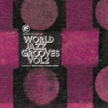 IF MUSIC PRESENTS YOU NEED THIS!: WORLD JAZZ GROOVES VOLUME 2 COMPILED BY JEAN-CLAUDE & VICTOR (2LP) | VINYL RECORD (LP)