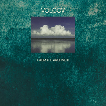 FROM THE ARCHIVE VOL. 3... COMPILED BY VOLCOV | VINYL RECORD (LP)