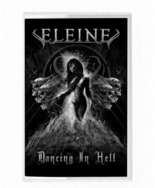 ELEINE | DANCING IN HELL (BLACK & WHITE COVER) | MUSIC CASSETTE