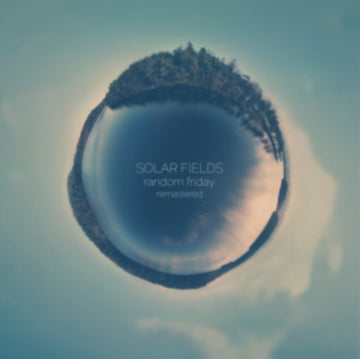 SOLAR FIELDS | RANDOM FRIDAY (TRANSPARENT BLUE VINYL/2LP) | VINYL RECORD (LP)