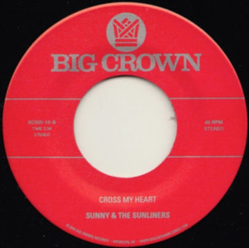 SUNNY & THE SUNLINERS | GET DOWN / CROSS MY HEART | 7IN VINYL