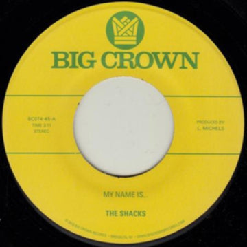 SHACKS | MY NAME IS B/W SAND SONG | 7IN VINYL
