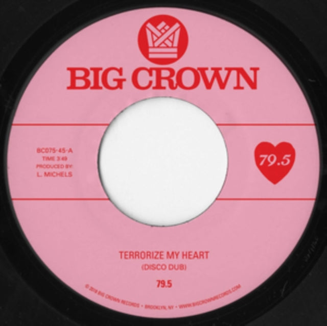79.5 | TERRORIZE MY HEART (DISCO DUB)/TERRORIZE MY HEART (BOUNCE REMIX) | 7IN VINYL