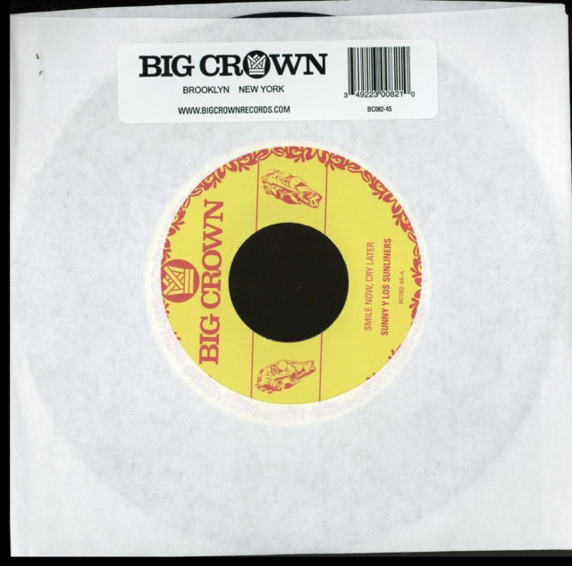 SUNNY & THE SUNLINERS | SMILE NOW, CRY LATER B/W I ONLY HAVE EYES FOR YOU | 7IN VINYL