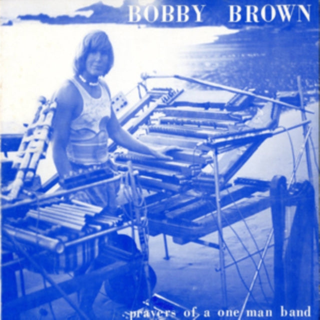 BROWN, BOBBY | PRAYERS OF A ONE MAN BAND | VINYL RECORD (LP)