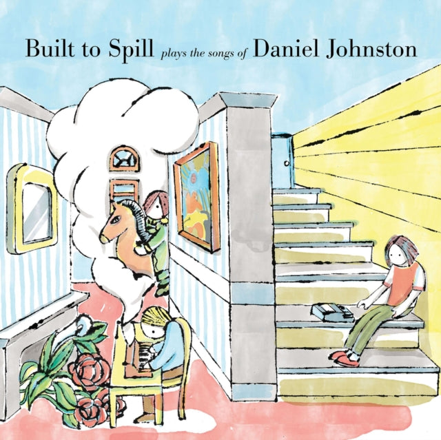 BUILT TO SPILL | BUILT TO SPILL PLAYS THE SONGS OF DANIEL JOHNSTON | VINYL RECORD (LP)