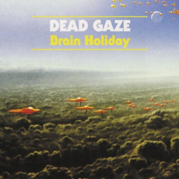 DEAD GAZE | BRAIN HOLIDAY | CD