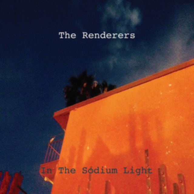 RENDERERS | IN THE SODIUM LIGHT | VINYL RECORD (LP)