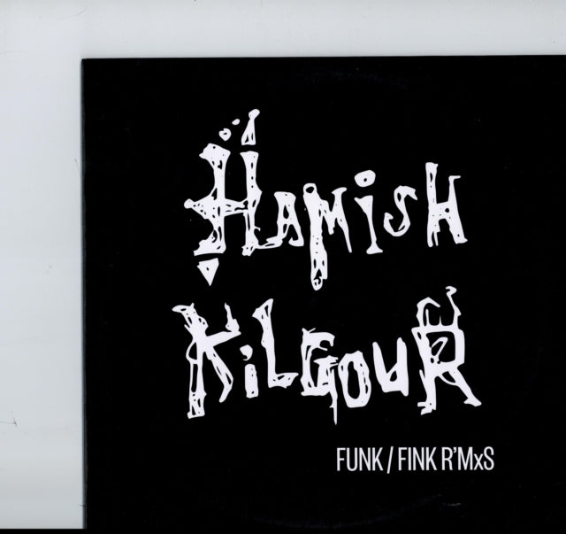 KILGOUR, HAMISH | FUNK/FINK R'MXS | 10IN VINYL