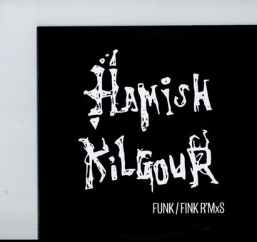 KILGOUR, HAMISH | FUNK/FINK R'MXS | 10IN VINYL