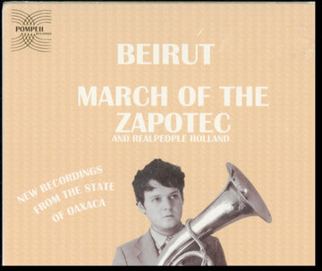 BEIRUT | MARCH OF THE ZAPOTEC | CD