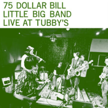 75 DOLLAR BILL LITTLE BIG BAND | LIVE AT TUBBY'S | VINYL RECORD (LP)